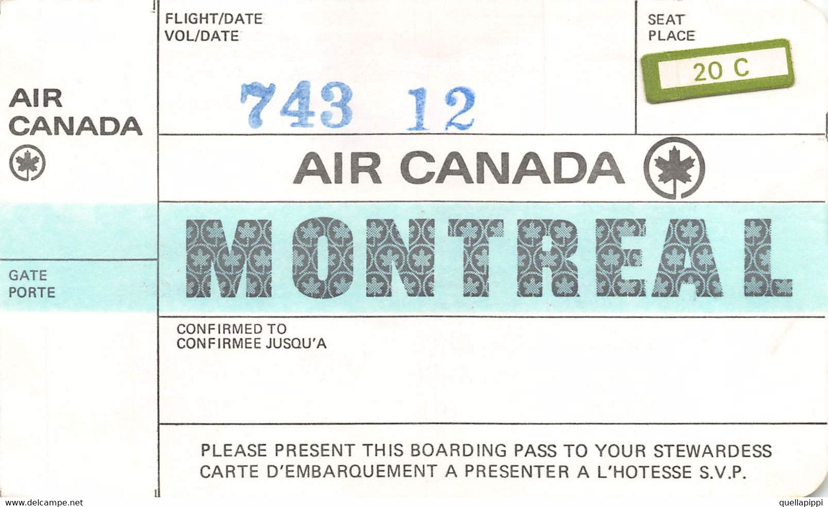 012091 "COMPAGNIA AEREA AIR CANADA GATE MONTREAL - CARTA D'IMBARCO-BOARDING PASS - NR. 743 12 " ORIG. - Mondo