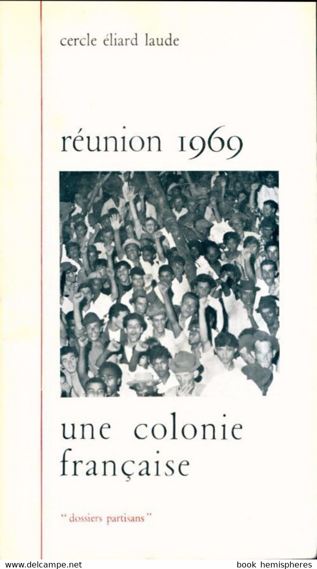 Réunion 1969, Une Colonie Française De Cercle Éliard Laude (1969) - Storia