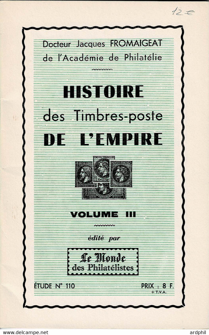 Biblio1- Histoire Des Timbres Poste De L'empire Vol . III  Dr Fromaigeat Fascicule - Filatelia E Historia De Correos