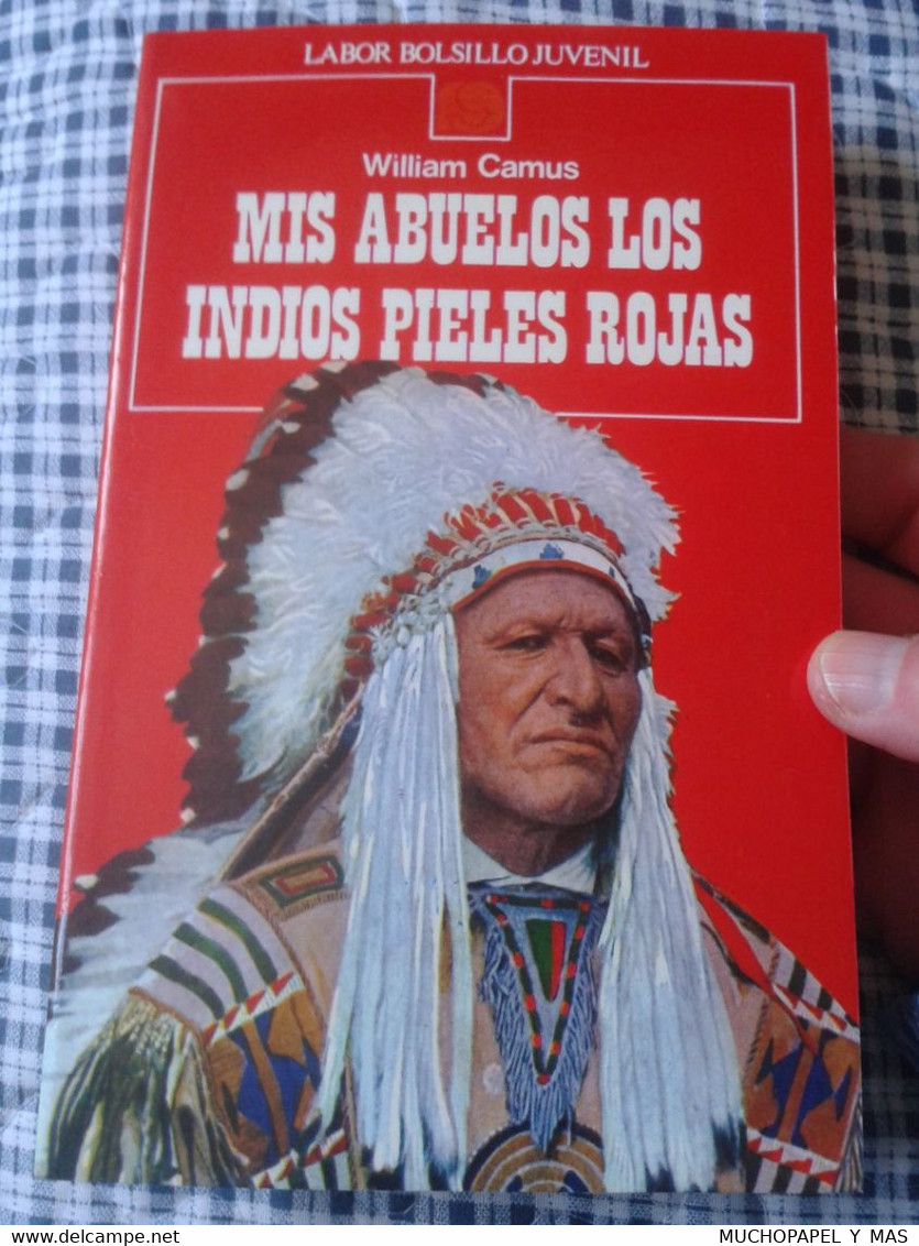 LIBRO MIS ABUELOS LOS INDIOS PIELES ROJAS WILLIAM CAMUS LABOR BOSILLO JUVENIL 7ª EDICIÓN 1988 VER FOTOS Y DESCRIPCIÓN...