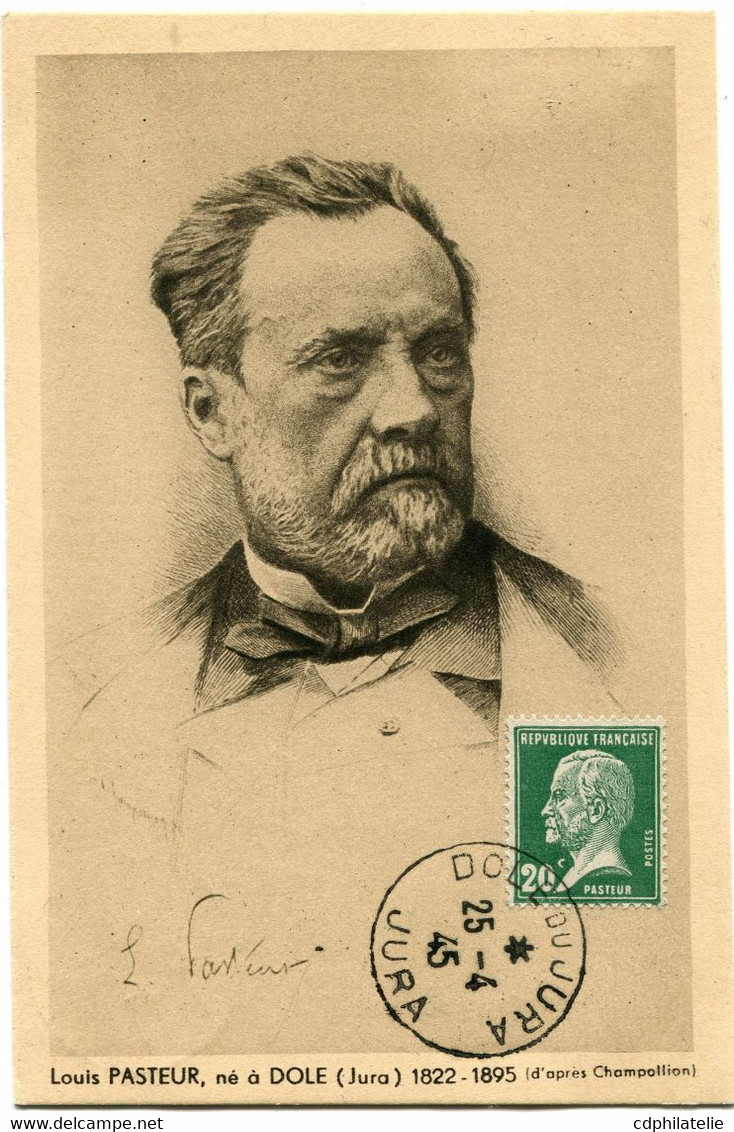 FRANCE CARTE POSTALE -LOUIS PASTEUR NE A DOLE (JURA) 1822-1895 AVEC OBLITERATION DOLE DU JURA 25-4-45 JURA - Louis Pasteur