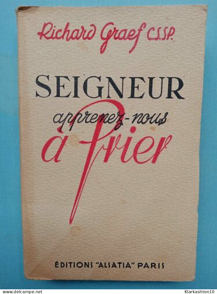 Seigneur Apprenez Nous à Prier Richard Graef - Otros & Sin Clasificación