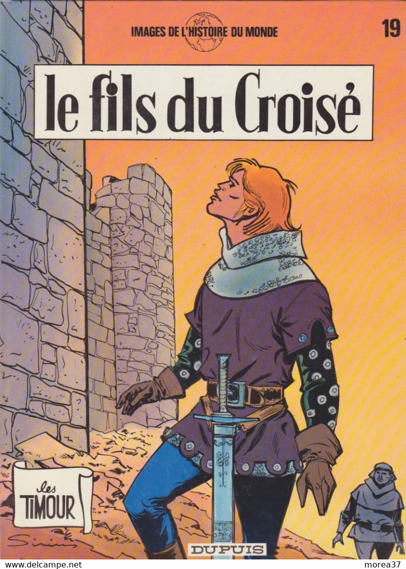 Le Fils Du Croisé   Tome 19  DUPUIS - Timour