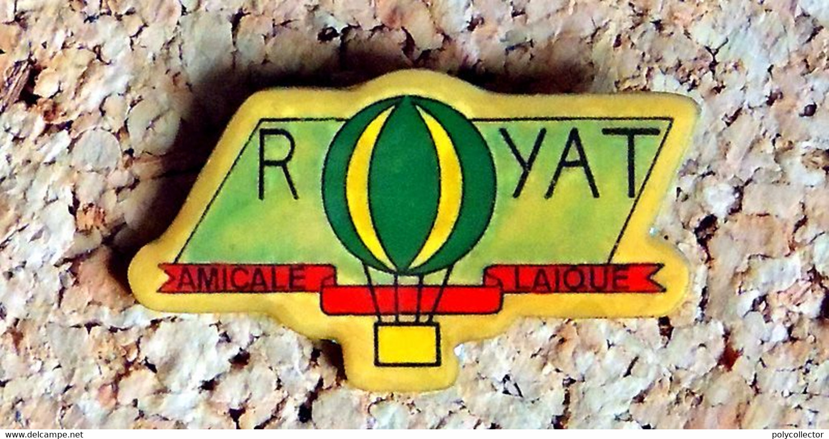 Pin's BALLON MONTGOLFIERE - Amicale Laïque ROYAT 63 - Verni époxy - Fabricant Inconnu - Avions