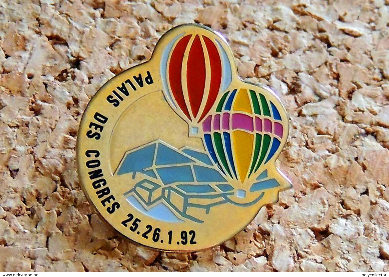Pin's BALLON MONTGOLFIERE - Palais Des Congrès 1992 - Peint Cloisonné - Fabricant SVAN EPINAL - Avions