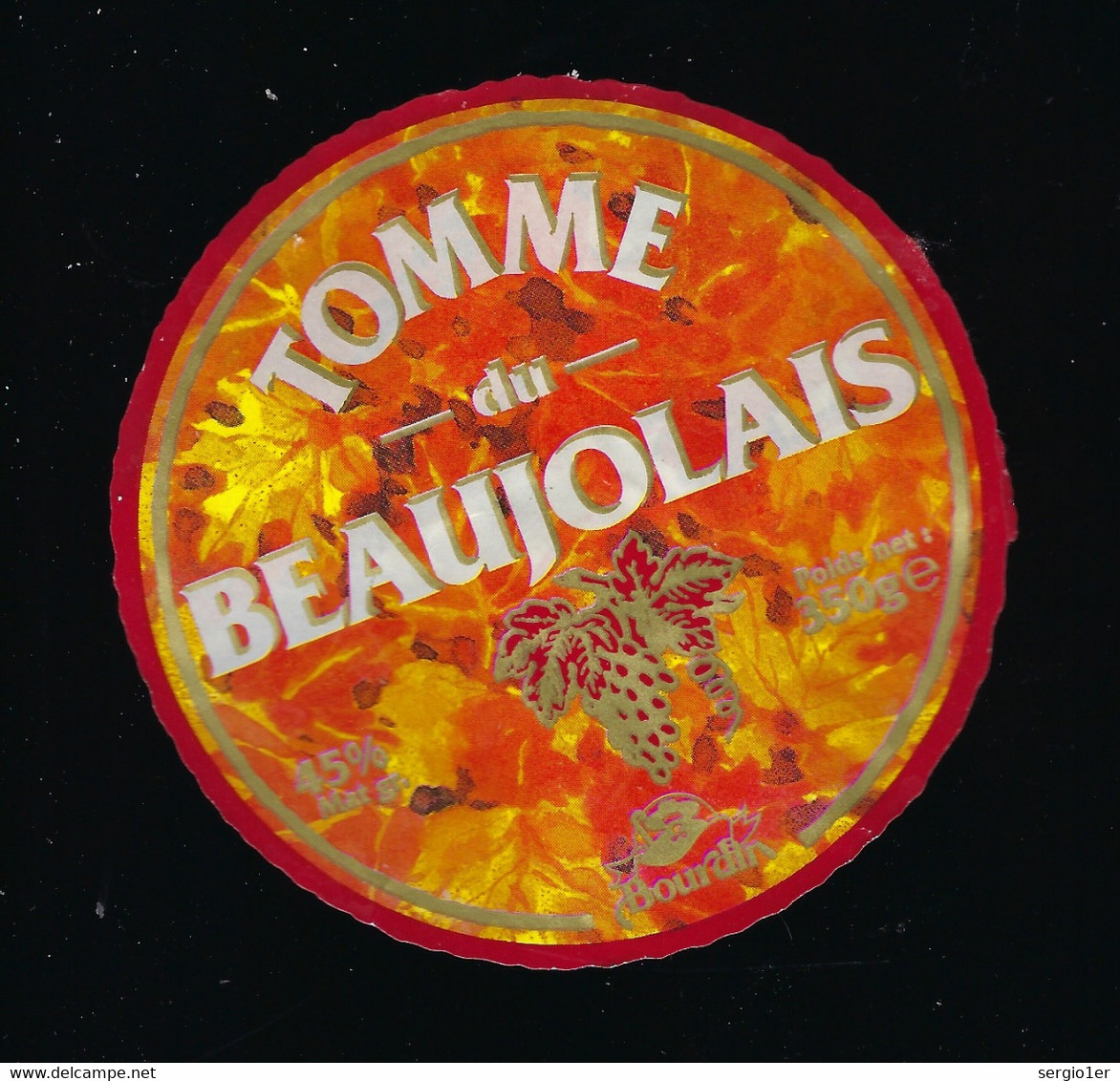 Echalas 69 Rhone étiquette Fromage Tomme Du Beaujolais 45%mg  350g  Bourdin - Fromage