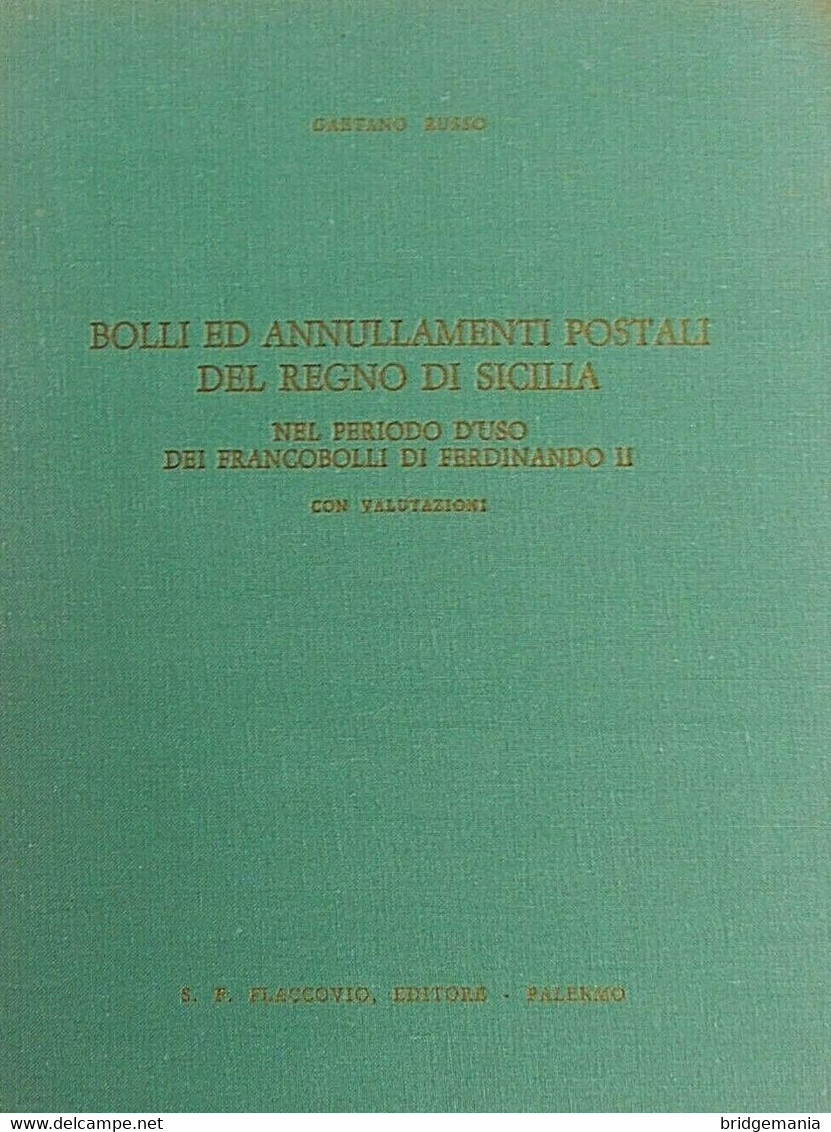 L16 - BOLLI ED ANNULLAMENTI POSTALI DEL REGNO DI SICILIA NEL PERIODO D'USO DEI FRANCOBOLLI DI FERDINANDO II - Philatelie Und Postgeschichte