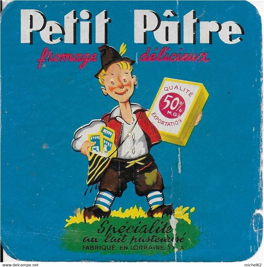 ETIQUETTE    DE FROMAGE    PETIT PÂTRE     LOISEY SUR  MEUSE LORRAINE  10 X 10 - Unclassified