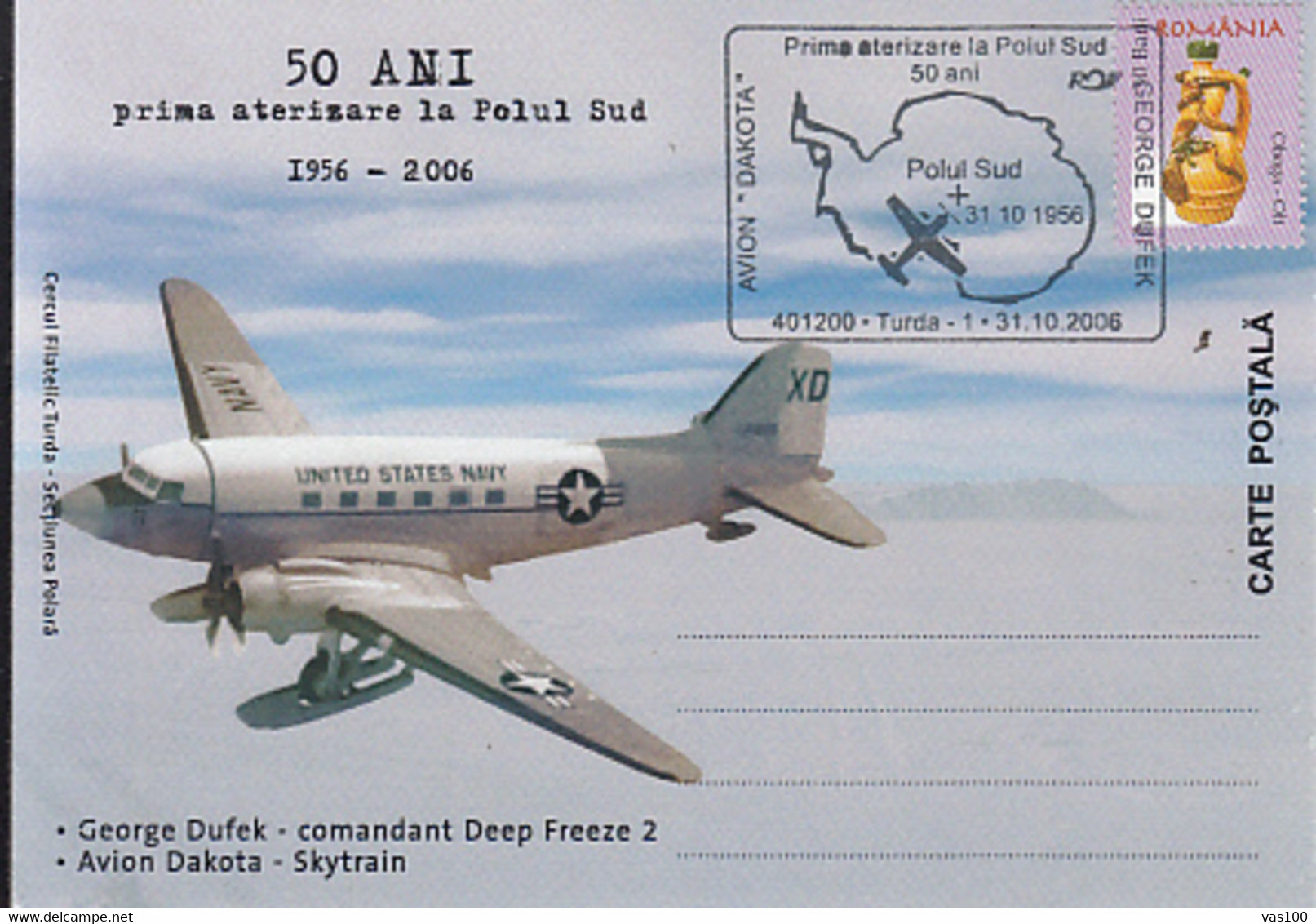 POLAR FLIGHTS, GEORGE DUFEK, DAKOTA SKYTRAIN PLANE AT SOUTH POLE, SPECIAL POSTCARD, 2006, ROMANIA - Vuelos Polares