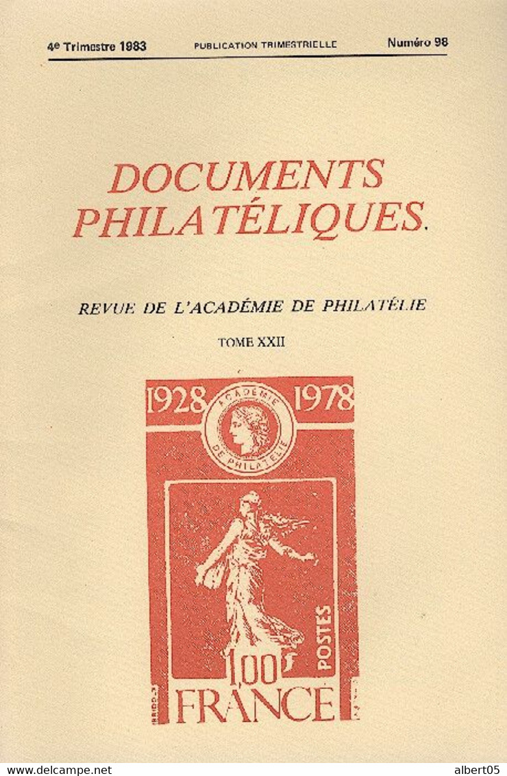 Revue De L'Académie De Philatélie - Documents Philatéliques N° 98 - Avec Sommaire - Filatelie En Postgeschiedenis