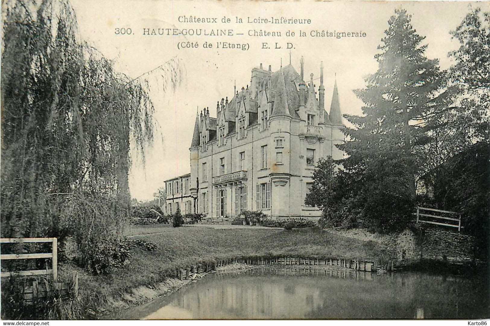 Haute Goulaine * Château De La Châtaigneraie * Châteaux De La Loire Inférieure N°300 - Haute-Goulaine