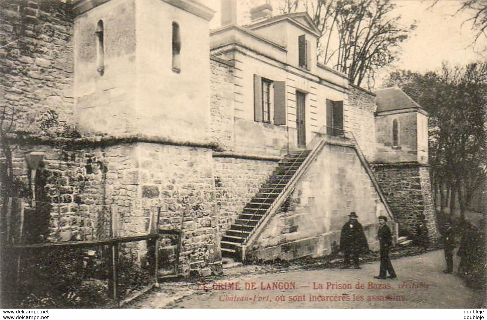 D33  LANGON  Le Crime De Langon  ............la Prison De Bazas Véritable Chateau Fort Où Sont Emprisonnés Les Assassins - Bazas