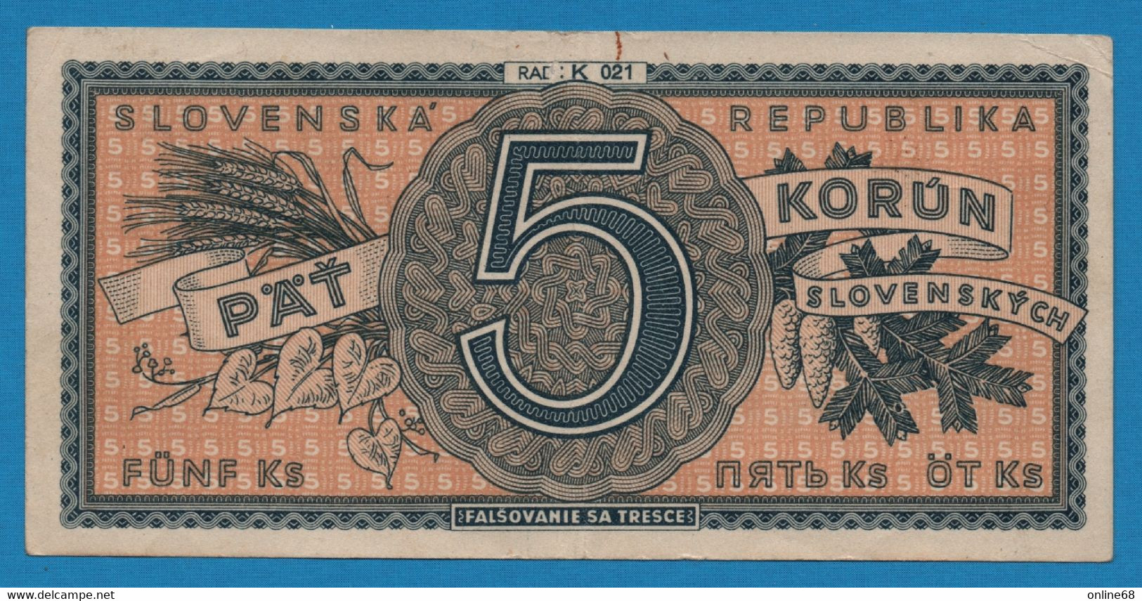 SLOVAKIA  Slovenska Republika  	  5 Korun Slovenských ND (1945) Sérial: RAD: K 021  P# 8 - Slovaquie