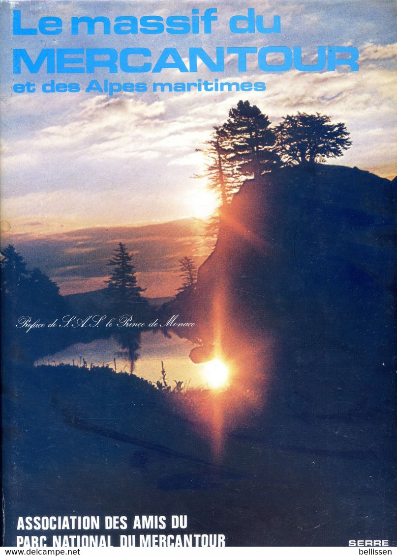 Le Massif Du Mercantour Et Des Alpes-Maritimes Association Des Amis Du Parc National Du Mercantour 1978 Ed. Serre Nice - Côte D'Azur