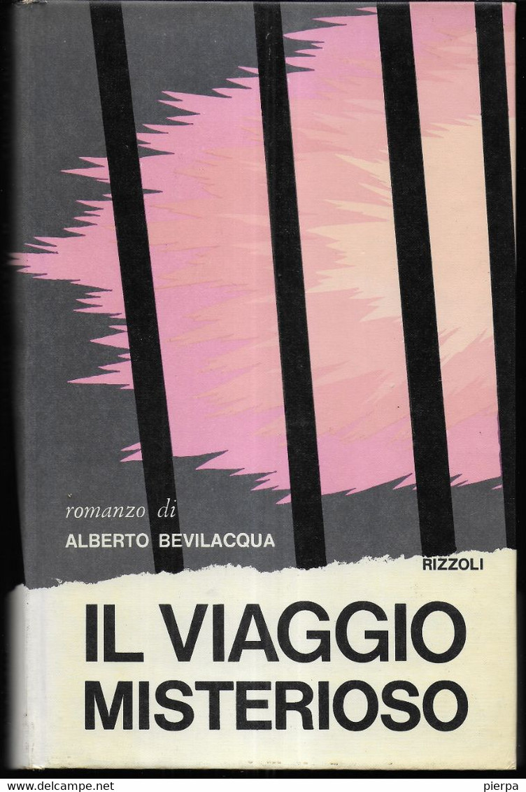 IL VIAGGIO MISTERIOSO - ALBERTO BEVILACQUA - EDIZ. RIZZOLI 1972 - PAG. 259 - FORMATO 14X22 - Novelle, Racconti