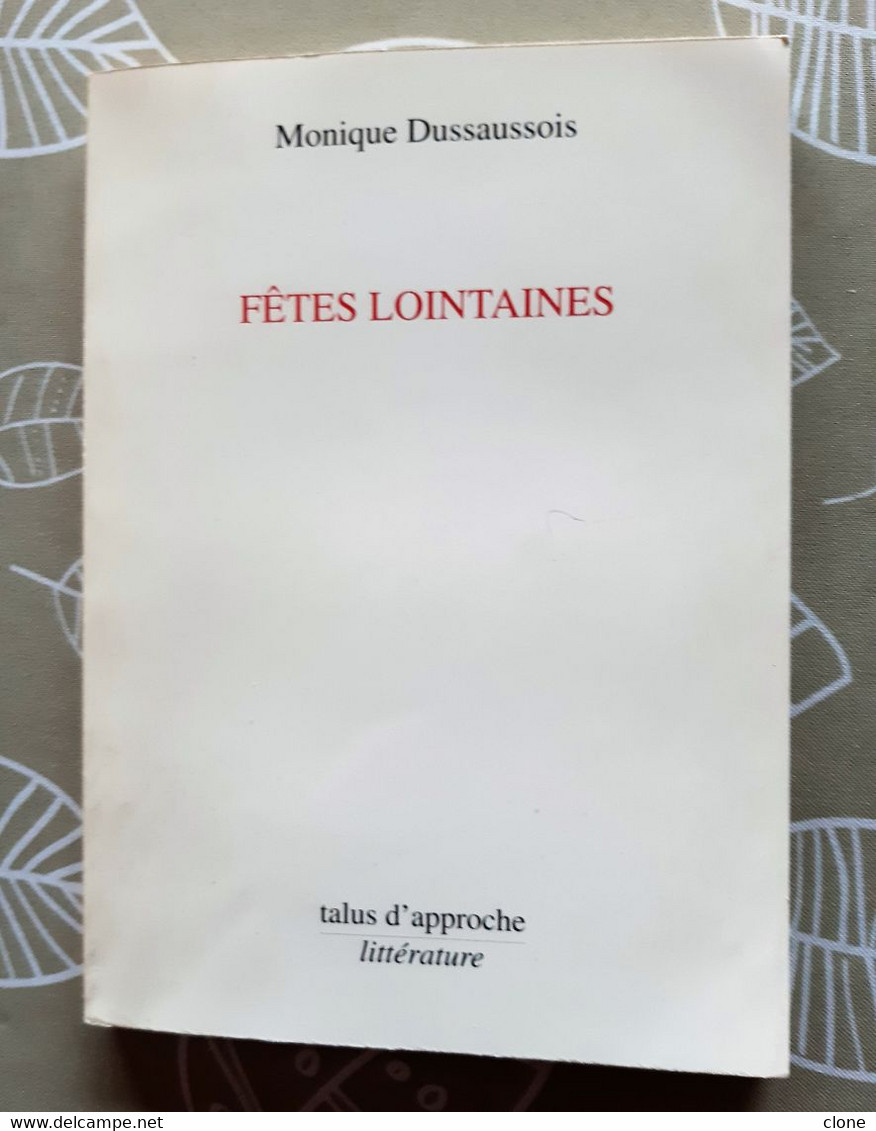 "Fêtes Lointaines", Nouvelles, De Monique DUSSAUSSOIS. - Auteurs Belges