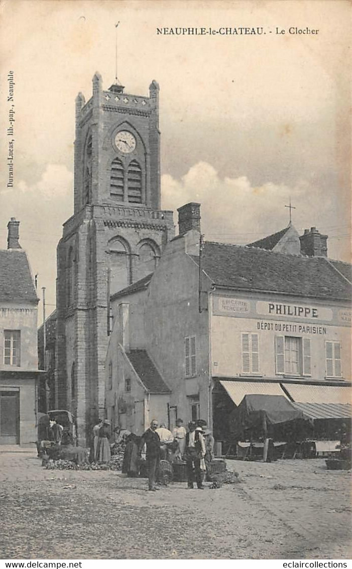 Neauphle Le Château        78         Le Clocher Marché Et Dépôt Du Petit Parisien           (voir Scan) - Neauphle Le Chateau