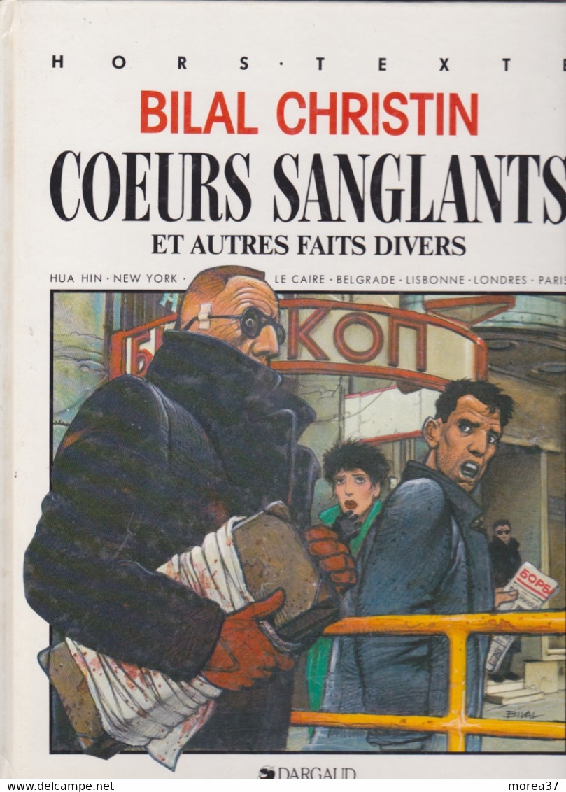 Coeurs Sanglants Et Autres Faits Divers  EO   Hors Texte   DARGAUD - Bilal