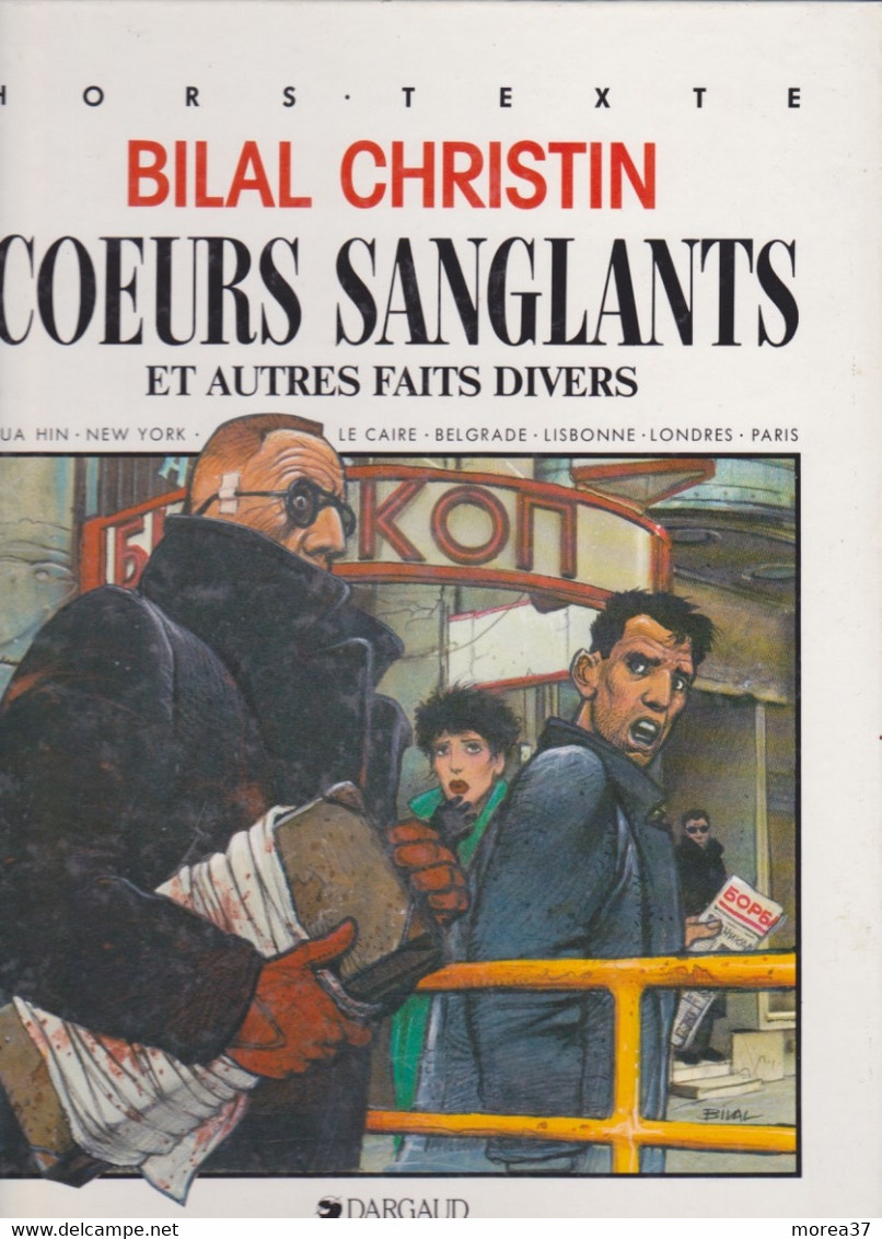 Coeurs Sanglants Et Autres Faits Divers  EO   Hors Texte   DARGAUD - Bilal