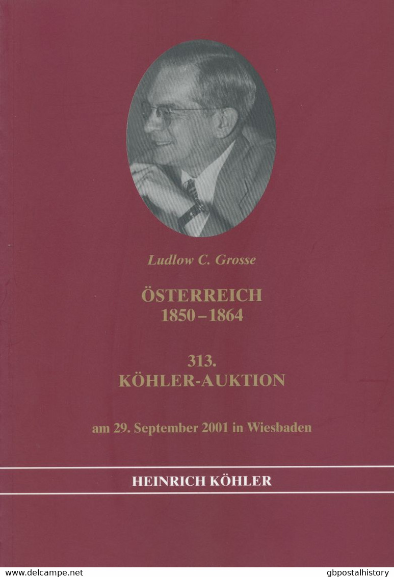 HEINRICH KÖHLER, Wiesbaden 313.AUKTION, 29. September 2001; ÖSTERREICH 1850-1865 - Catálogos De Casas De Ventas