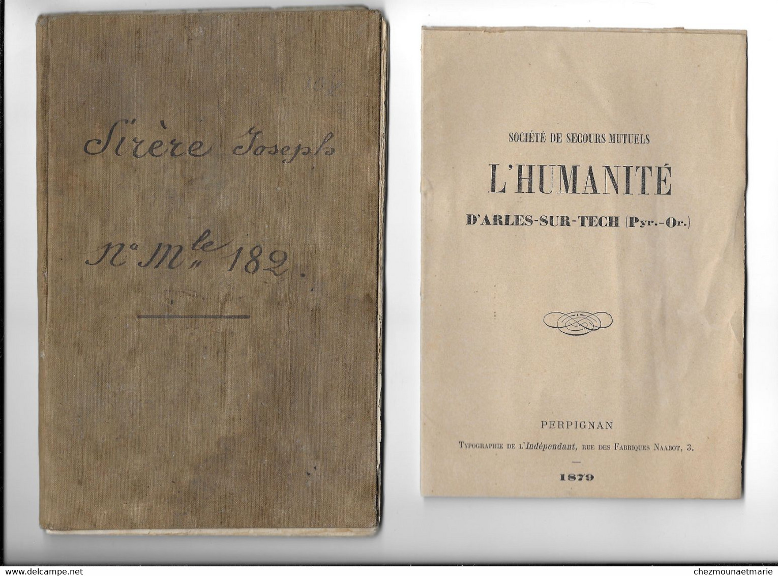 ARLES SUR TECH (66) 1879 A 1886 - SIRERE JOSEPH NEGOCIANT - LIVRET SOCIETE DE SECOURS MUTUELS + FASCICULE - - Documents Historiques