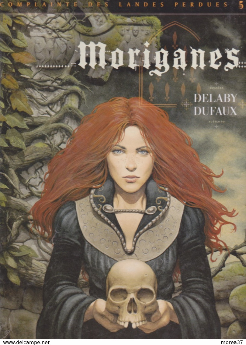 MORIGANES  EO   Tomes 5   De DELABY/DUFAUX    DARGAUD - Complainte Des Landes Perdues