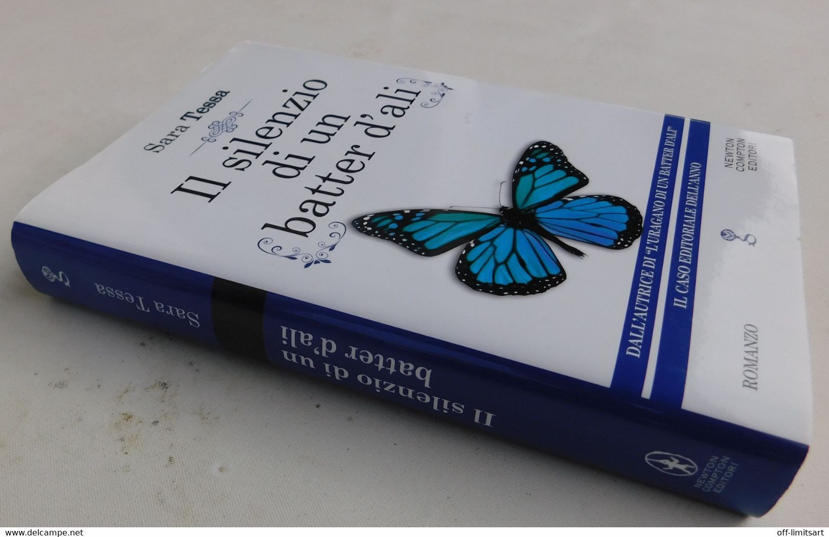 Il Silenzio Di Un Batter D'ali - Sara Tessa Romanzo 2014, Newton Compton Editori Editore - 285 Pagine - A Identifier