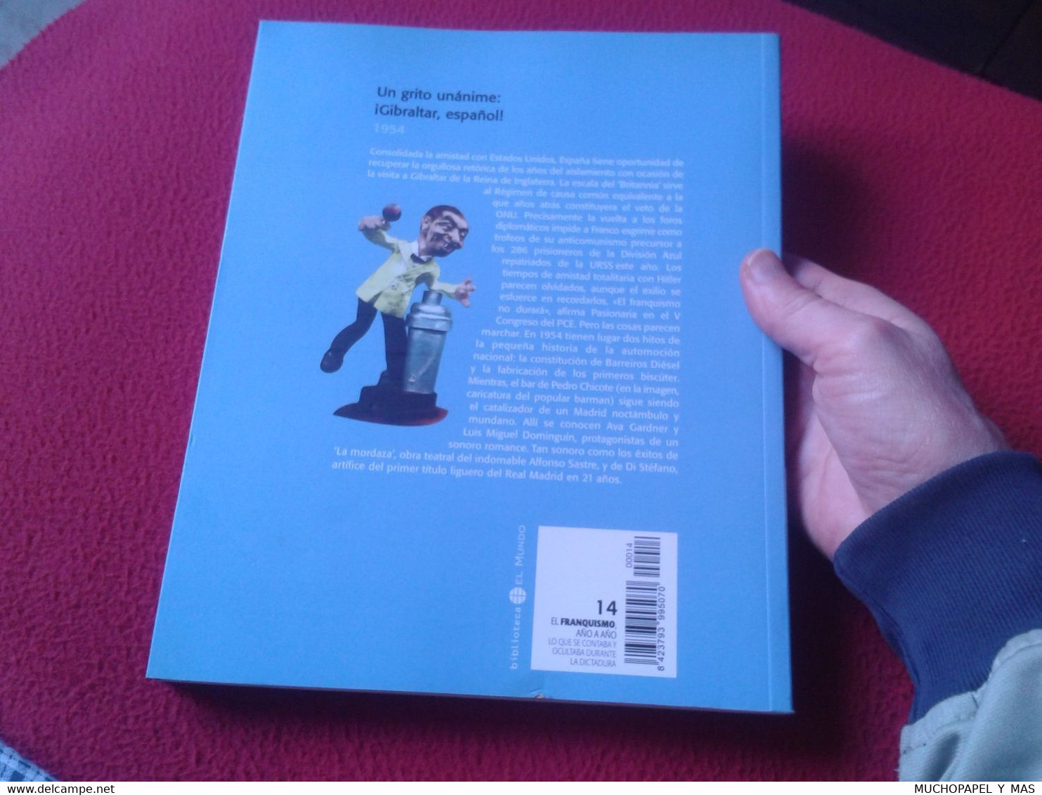 LIBRO FASCÍCULO Nº 14 BIBLIOTECA EL MUNDO FRANQUISMO AÑO A AÑO 1954 UN GRITO GIBRALTAR ESPAÑOL SPANISH HISTORY HISTORIA. - Lifestyle