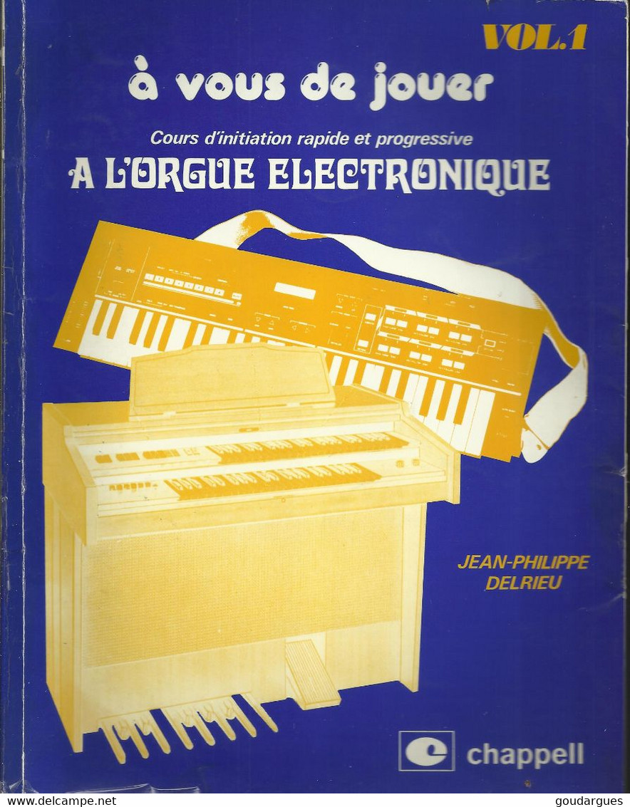 Cours D'initiation Rapide Et Progressive à L'orgue électronique Par Jean-Philippe Delrieu - Publication 1982 - Textbooks