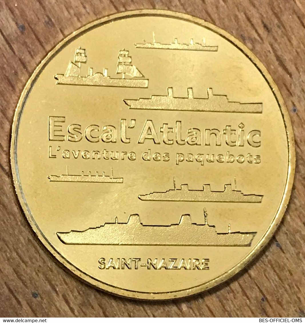 44 SAINT-NAZAIRE ESCAL'ATLANTIC PAQUEBOTS MDP 2017 MEDAILLE SOUVENIR MONNAIE DE PARIS JETON TOURISTIQUE MEDALS TOKENS - 2017