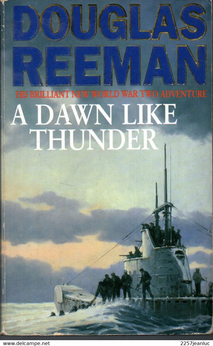 Douglas Reeman - A Dawn Like Thunder  Edition 1996 - Otros & Sin Clasificación