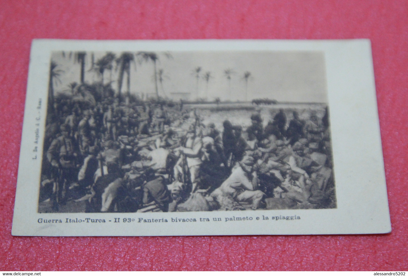 Libia Libya Tripoli Ari La 93° Fanteria In Libertà 1912 Ed. De Angelis - Libia