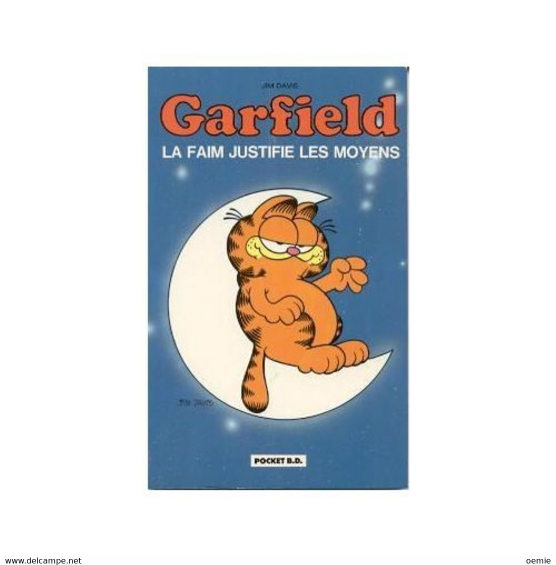 GARFIELD    °°°°° LA FAIM JUSTIFIE LES MOYENS   POCKET B.D. - Garfield