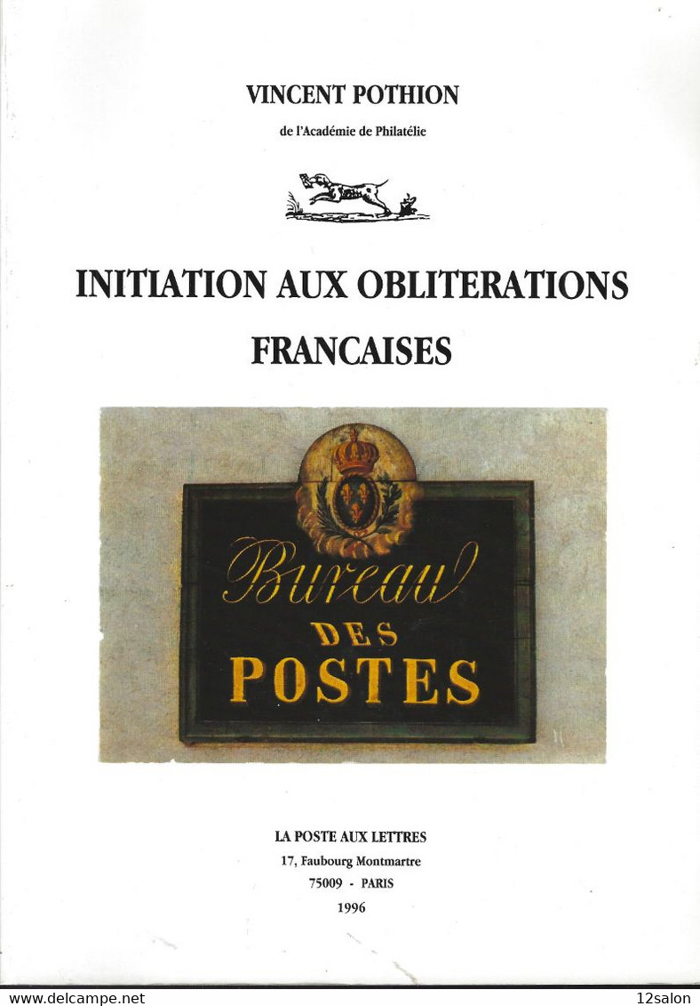 INITIATION AUX OBLITERATIONS FRANCAISES POTHION 1996 - Philatelie Und Postgeschichte