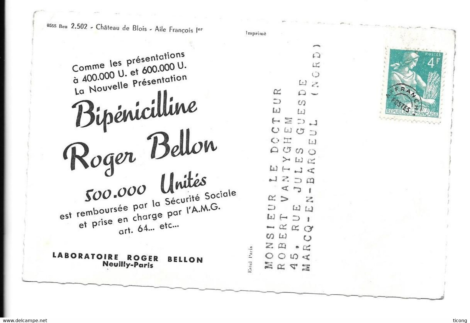 CARTE PUBLICITAIRE BIPENICILLINE ROGER BELLON NEUILLY PARIS - MOISONNEUSE PREOBLITERE 1964, CARTE CHATEAU DE BLOIS..... - Pharmacy