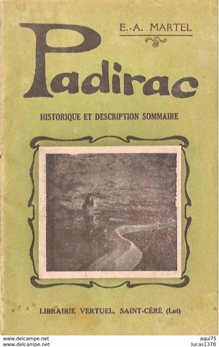 Livre France - PADIRAC, Historique & Description Sommaires - E.A. Martel - Librairie Baudel, Saint Céré - Midi-Pyrénées