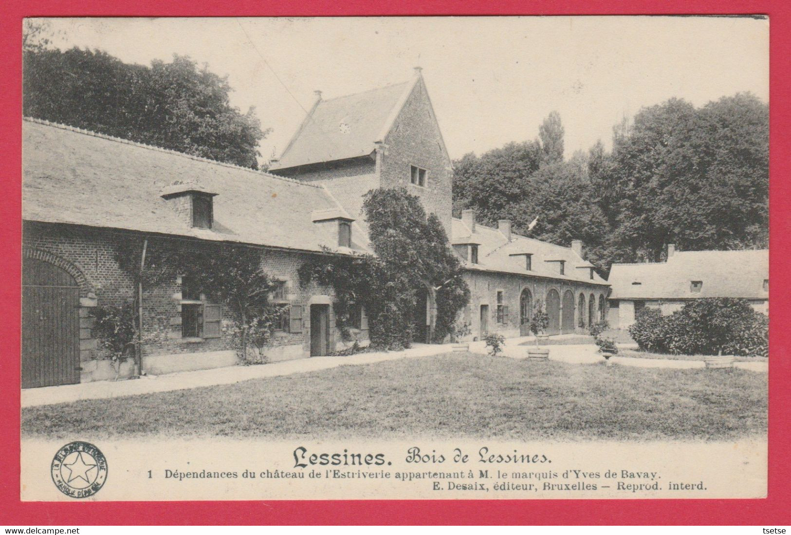 Bois De Lessines - Château De L'Estriverie  ... Marquis D'Yves De Bavay - 1913 ( Voir Verso ) - Lessen