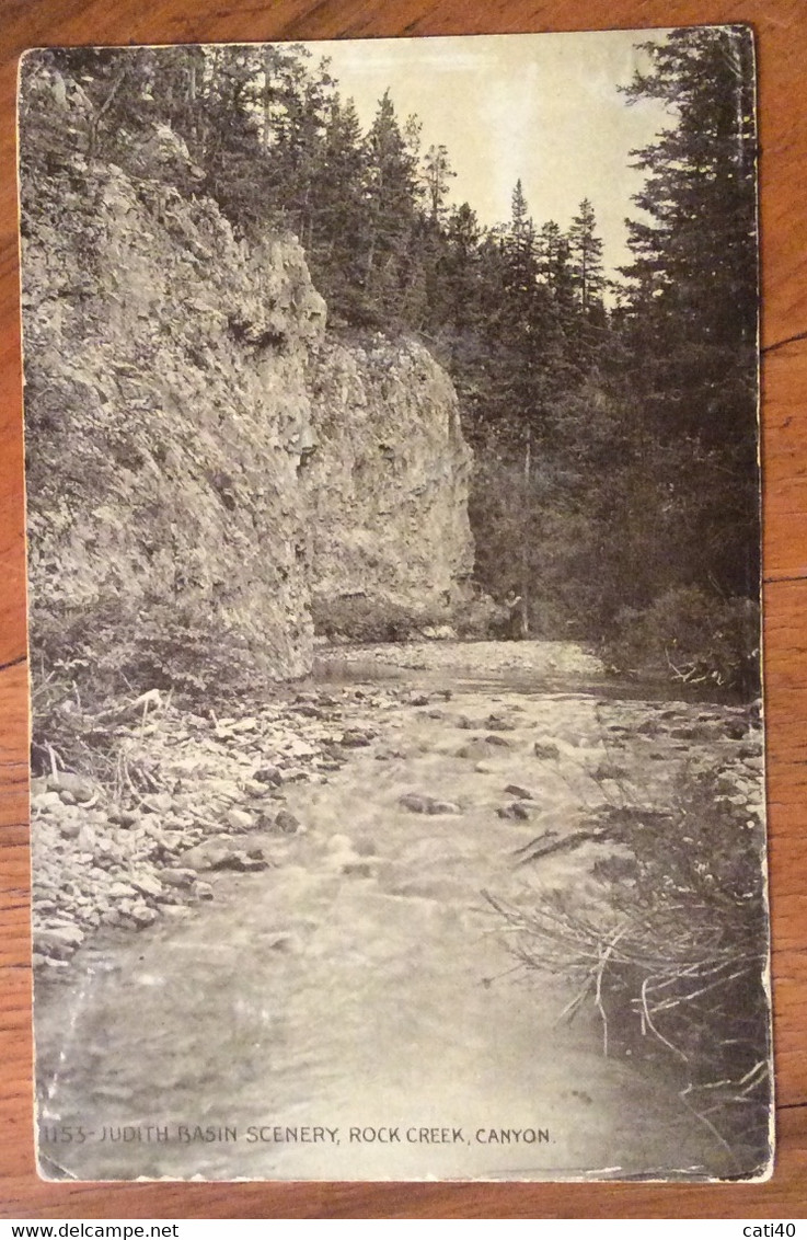 U.S.A. - JUDITH BASIN SCENERY,ROCK CREEK CANYON - VINTAGE POST CARD LEWISTOWN ,MONT. AUG 15  1913 - Cape Cod