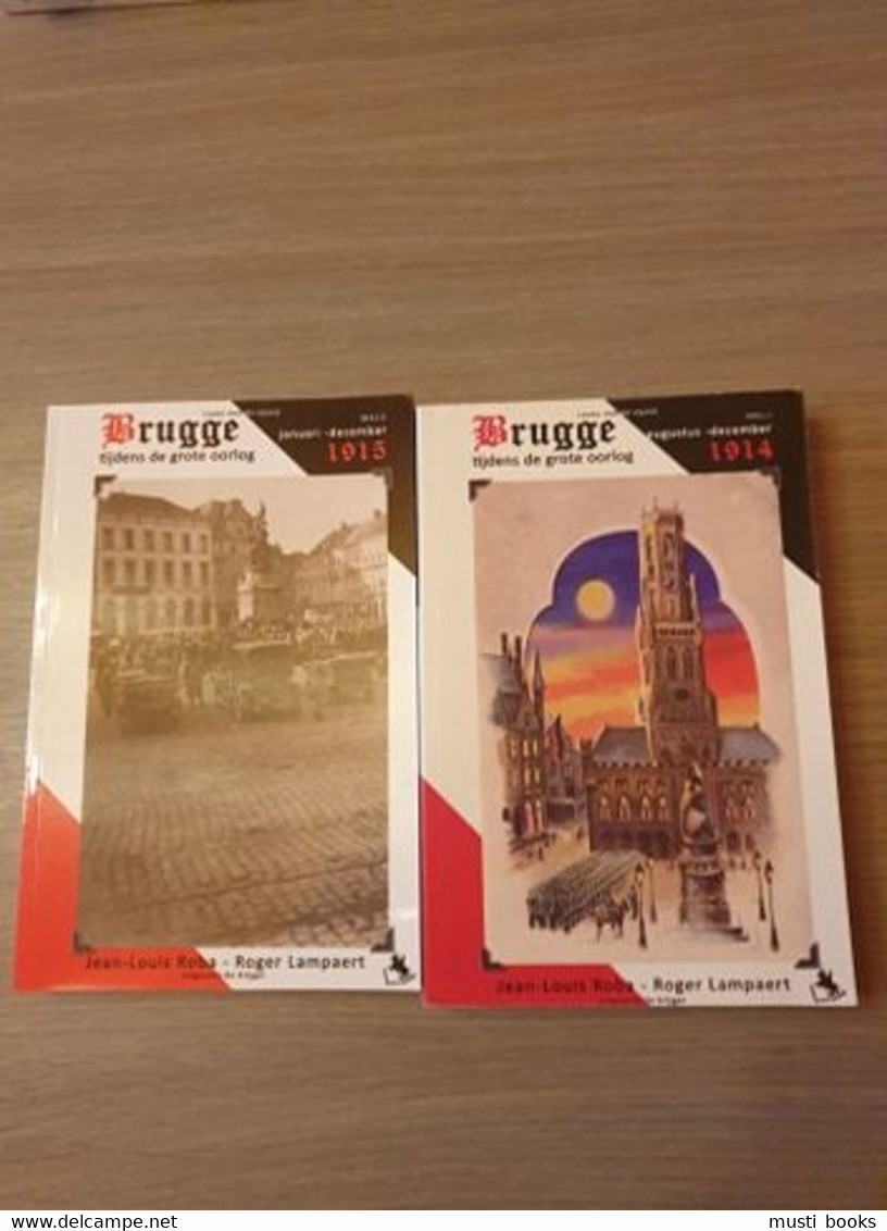 (1914-1918 BRUGGE) Brugge Tijdens De Grote Oorlog 1914-1915. 2 Volumes. - War 1914-18