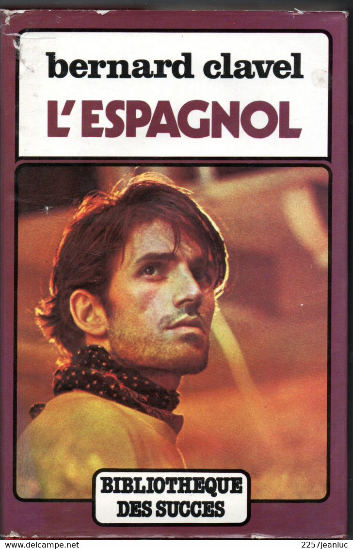 Bernard Clavel - L'Espagnol  - Editions France Loisirs 1981 - Films