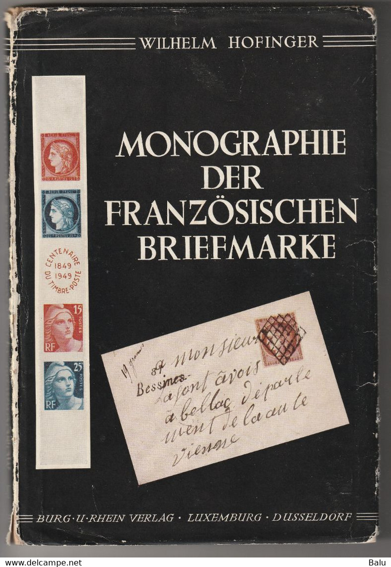 Wilhelm Hofinger: Monographie Der Französischen Briefmarke Band 1 Und 2 + "Die Entwertungen Der Franz. Postschiffe" - Philatélie