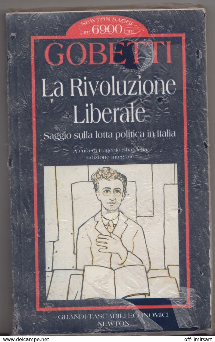 LA RIVOLUZIONE LIBERALE , Saggio Sulla Lotta Politica In Italia - Gobetti - Newton - Mai Aperto , Ancora Nel Celophan - Zu Identifizieren