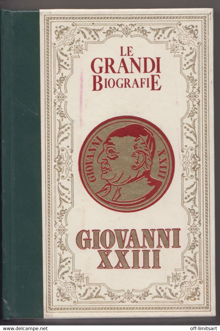 Giovanni XXIII - Le Grandi Biografie, Di Benedetto Mosca -Peruzzo Editore, 1985 - 231 Pagine - A Identificar