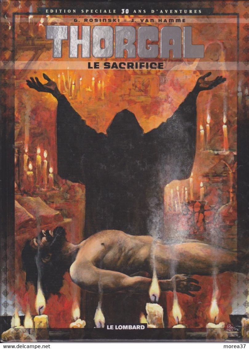 THORGAL  Le Sacrifice Tome 29 Tirage Limité N° 2407/2999 De ROSINSKI/ VAN HAMME  EDITIONS LE LOMBARD - Thorgal