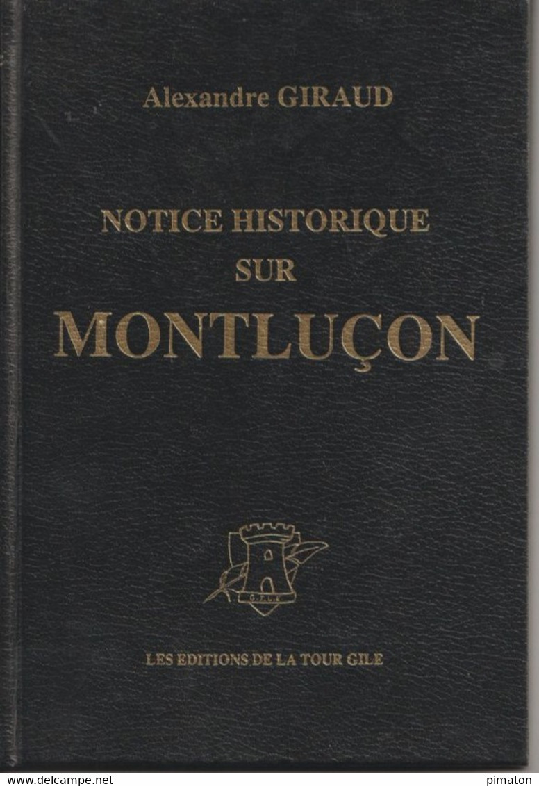 NOTICE HISTORIQUE SUR MONTLUCON  Par Alexandre GIRAUD - Bourbonnais