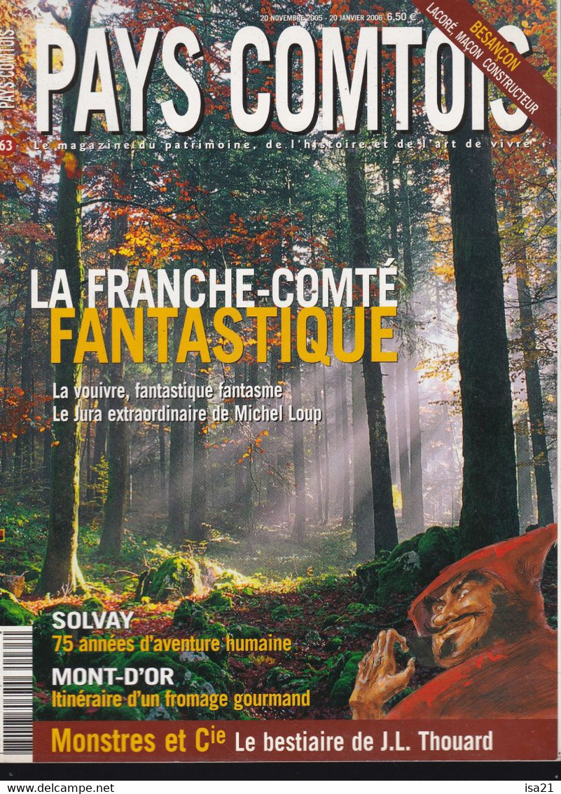 PAYS COMTOIS N° 63: La Franche-Comté Fantastique, La Vouivre, SOLVAY, Mont D'Or, Monstres Et Cie Le Sommaire Est Scanné. - Turismo E Regioni