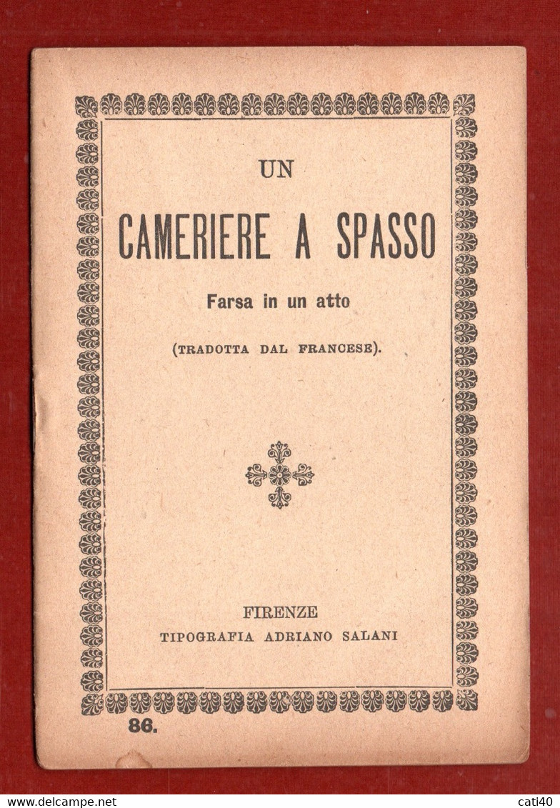 ADRIANO SALANI EDITORE FIRENZE 1936 - UN CAMERIERE A SPASSO  Farsa In Un Atto - Libri Antichi