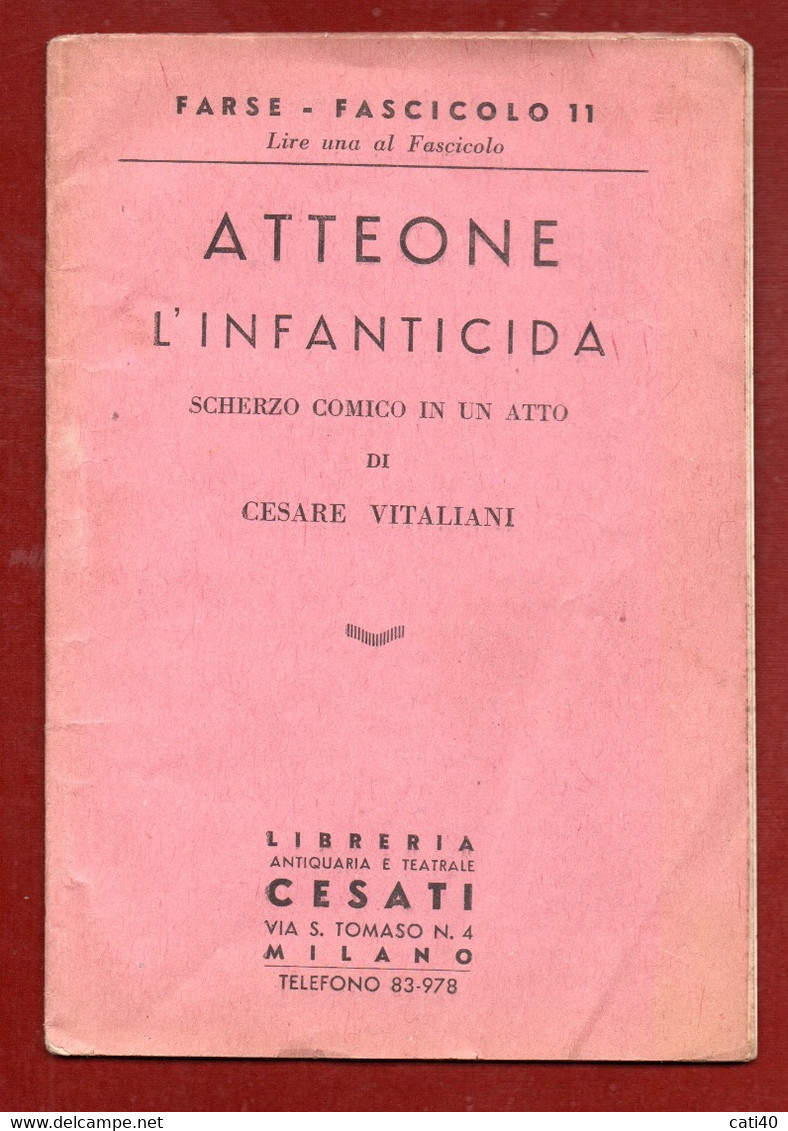 LIBRERIA ANTIQUARIA E TEATRALE  PAOLO CESATI MILANO 1939 - ATTEONE L'INFANTICIDA  Scherzo Comico In Un Atto Di C. VITALI - Libri Antichi