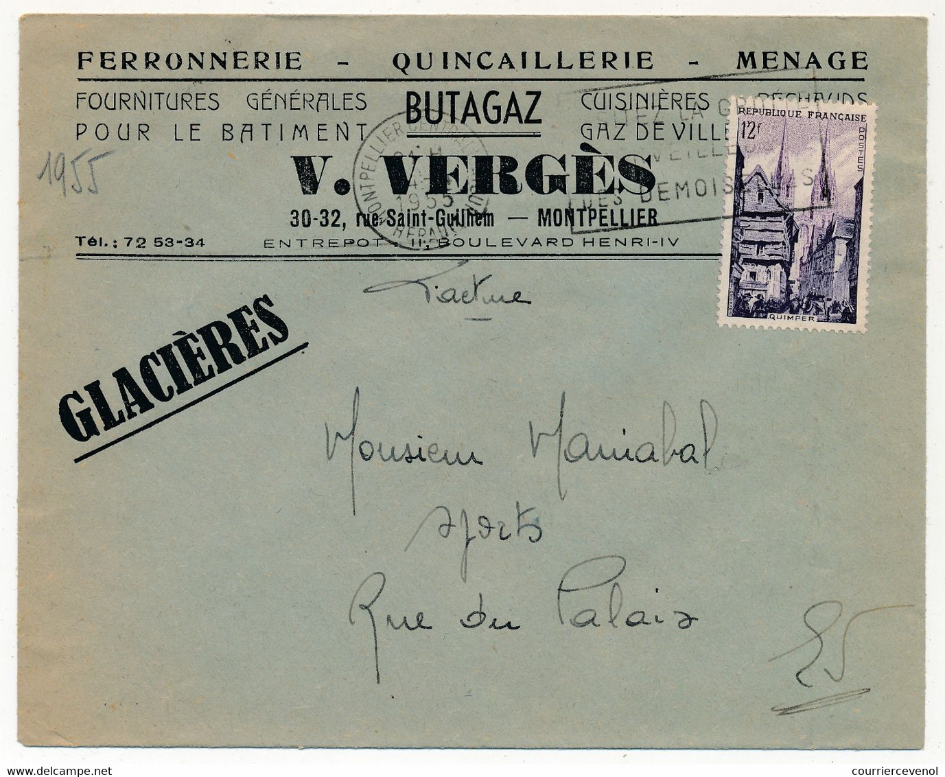 FRANCE - Env. En-tête "Ferronnerie - Quincaillerie   BUTAGAZ - V.VERGES Montpellier" (Glacières) -  1955  S/ 12F Quimper - 1950 - ...