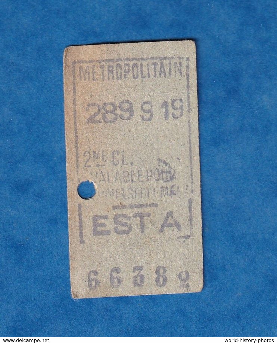 Ticket Ancien De Métro RATP  - 289919 - 2eme Classe - EST A - Gare De L' Est ? - Métropolitain - 66382 - Paris - Ohne Zuordnung